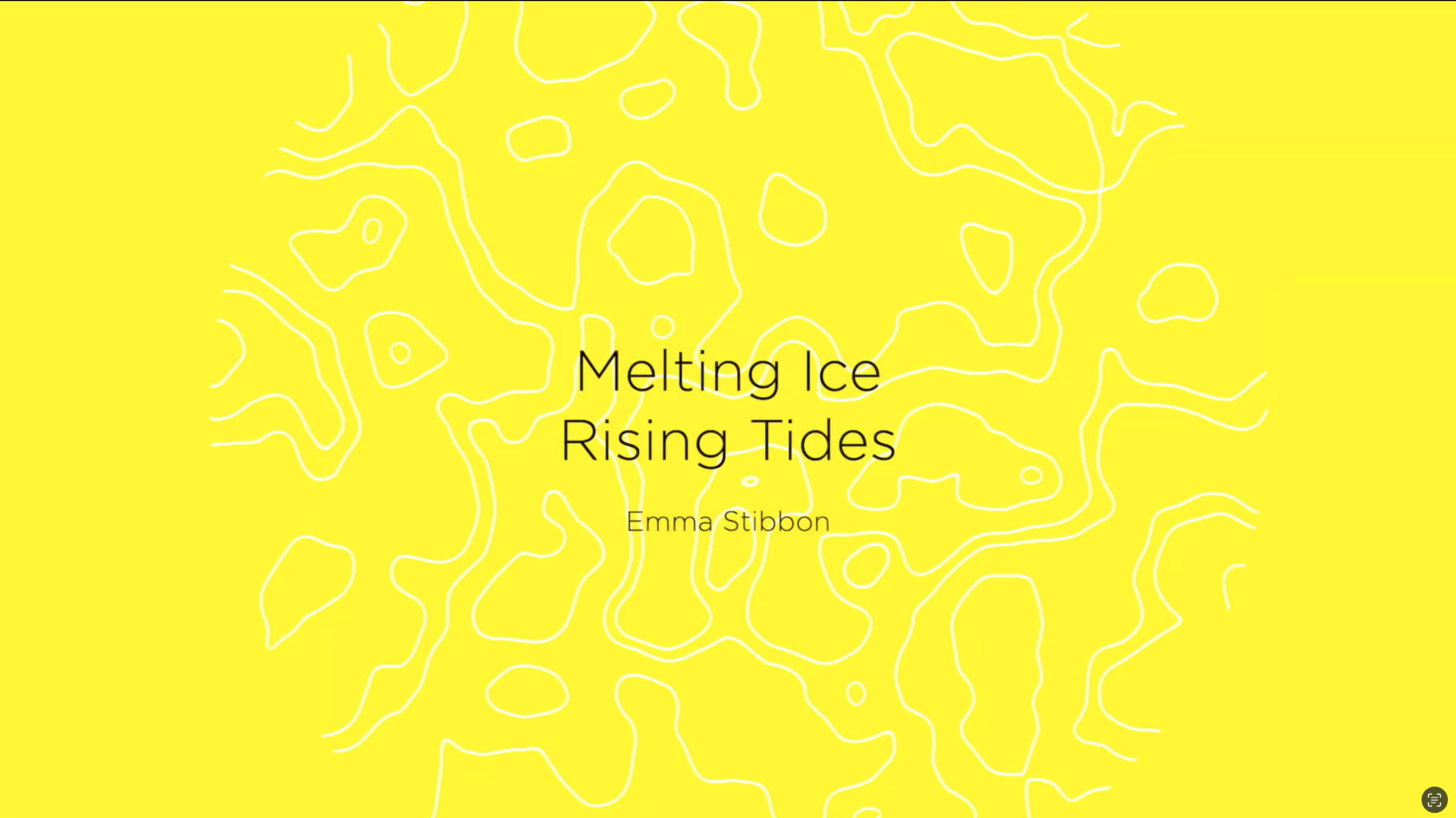 Yellow background with the title Melting ice Rising Tide Emma Stibbon